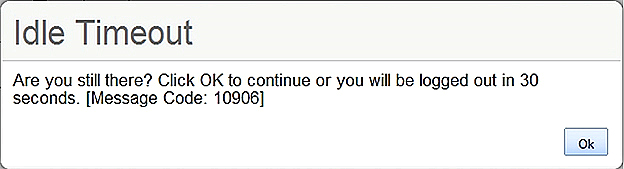 Test timeout warning message that says, 'Are you still there? Click OK to continue or you will be logged out in 30 seconds. [Message Code: 10906].' 