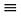Context Menu icon.